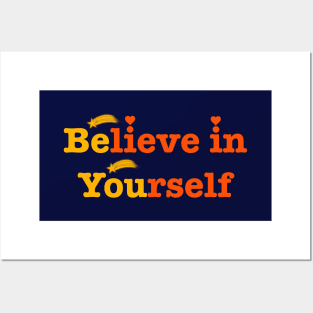 Believe in yourself Posters and Art